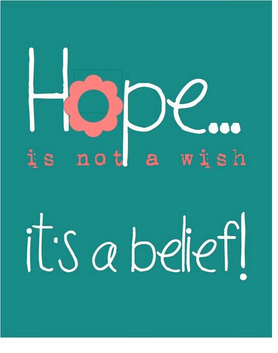 Hope Is A Beleif